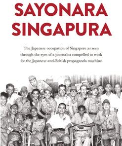 SAYONARA SINGAPURA by Parapuram Joseph John