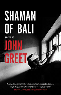 SHAMAN OF BALI by John Greet