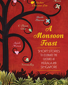 A MONSOON FEAST by Verena Tay (Editor)