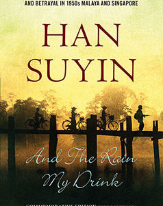 AND THE RAIN MY DRINK by Han Suyin