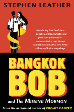 BANGKOK BOB AND THE MISSING MORMON by Stephen Leather