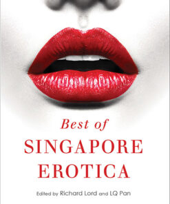 BEST OF SINGAPORE EROTICA by Richard Lord