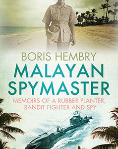 MALAYAN SPYMASTER by Boris Hembry