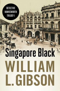 SINGAPORE BLACK by William L. Gibson