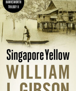 SINGAPORE YELLOW by William L. Gibson