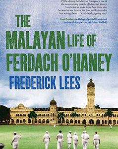 THE MALAYAN LIFE OF FERDACH O'HANEY by Frederick Lees