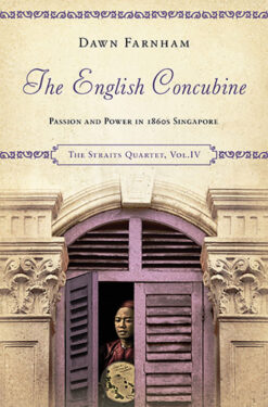 THE ENGLISH CONCUBINE (THE STRAITS QUARTET, VOL.4) by Dawn Farnham