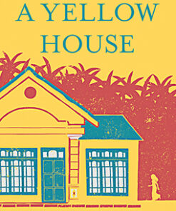 A YELLOW HOUSE by Karien van Ditzhuijzen