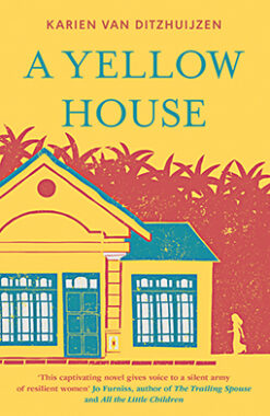 A YELLOW HOUSE by Karien van Ditzhuijzen