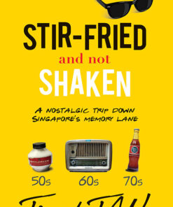 STIR-FRIED AND NOT SHAKEN by Terry Tan