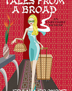 TALES FROM A BROAD by Fran Lebowitz