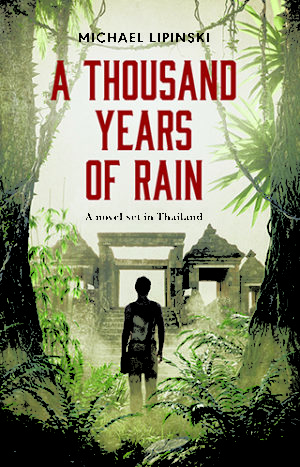 A Thousand Years of Rain by Michael Lipinski