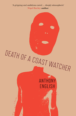 Death of a Coast Watcher by Anthony English
