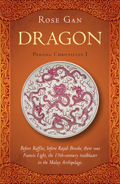 Dragon Penang Chronicles Vol. 1 by Rose Gan