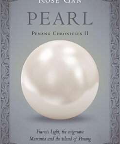 Pearl (Penang Chronicles Vol.2) by Rose Gan