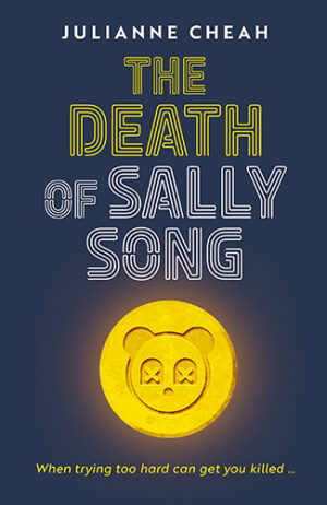 The Death of Sally Song by Julianne Cheah