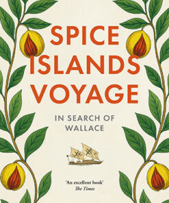 SPICE ISLANDS VOYAGE by Tim Severin