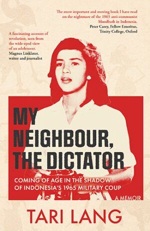 MY NEIGHBOUR, THE DICTATOR by Tari Lang